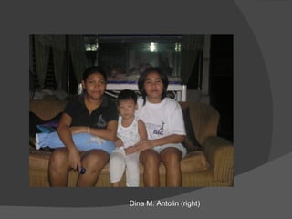 Dina M. Antolin (right)
 