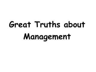 Great Truths about  Management  