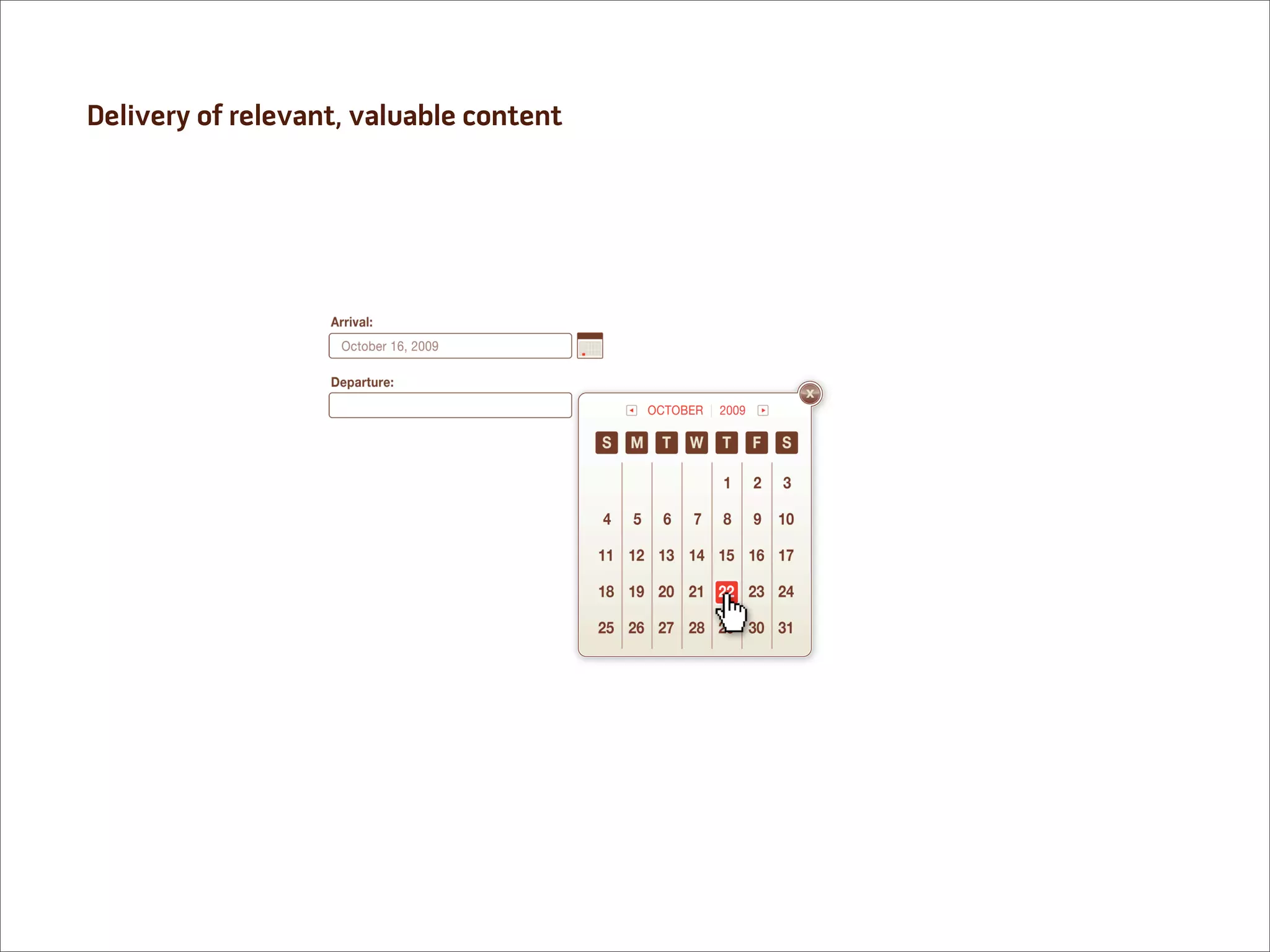 Delivery of relevant, valuable content
 