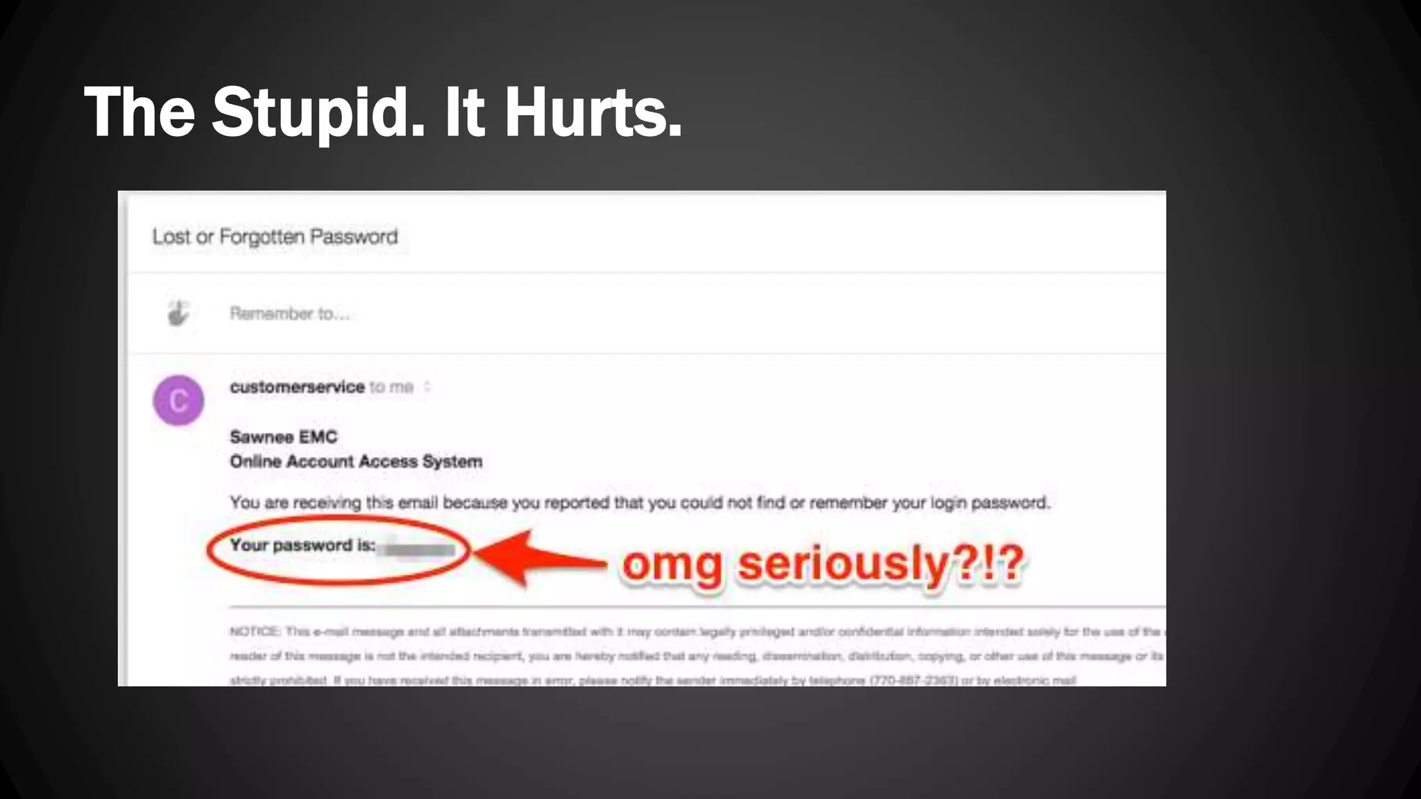 The Stupid. It Hurts. 