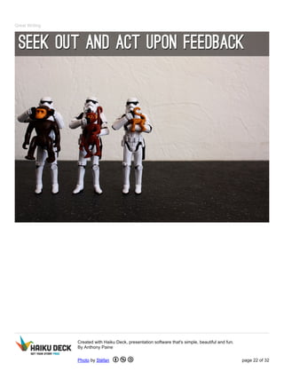 Great Writing
Created with Haiku Deck, presentation software that's simple, beautiful and fun.
By Anthony Paine
Photo by Stéfan page 22 of 32
 