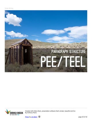 Great Writing
Created with Haiku Deck, presentation software that's simple, beautiful and fun.
By Anthony Paine
Photo by Jim Bahn page 25 of 32
 