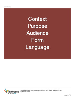 Great Writing
Created with Haiku Deck, presentation software that's simple, beautiful and fun.
By Anthony Paine
page 5 of 32
 