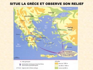 SITUE LA GRÈCE ET OBSERVE SON RELIEF
 