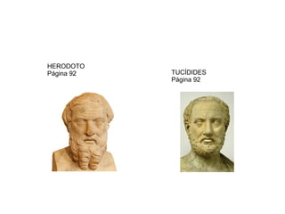 TUCÍDIDES
Página 92
HERODOTO
Página 92
 