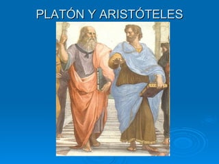 PLATÓN Y ARISTÓTELES 