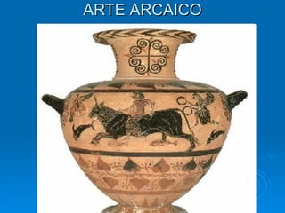 ARTE ARCAICO 