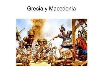 Grecia y Macedonia
 