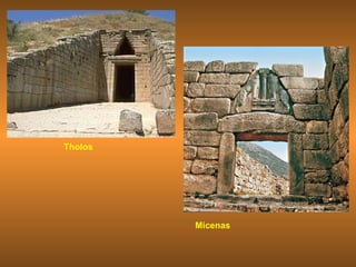 Micenas
Tholos
 