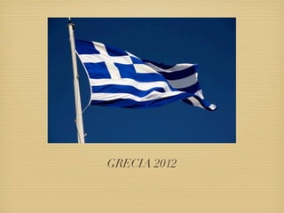 GRECIA 2012
 
