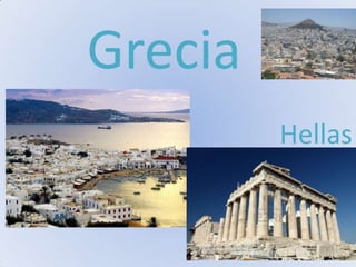 Hellas
Grecia
 