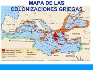 MAPA DE LAS 
COLONIZACIONES GRIEGAS 
 