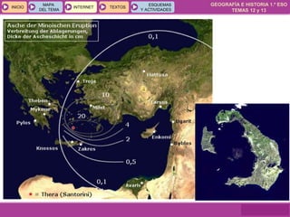 GEOGRAFÍA E HISTORIA 1.º ESO
TEMAS 12 y 13
INICIOINICIO
MAPA
DEL TEMA
MAPA
DEL TEMA
INTERNETINTERNET TEXTOSTEXTOSTEXTOS
ESQUEMAS
Y ACTIVIDADES
ESQUEMAS
Y ACTIVIDADES
 