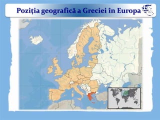 Poziţia geografică a Greciei în Europa
 