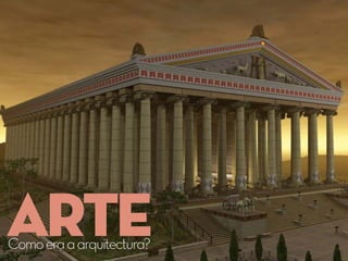 ARTEComoeraaarquitectura?
 