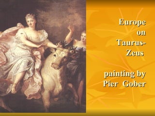 Europe on Taurus- Zeus  painting by Pier  Gober 