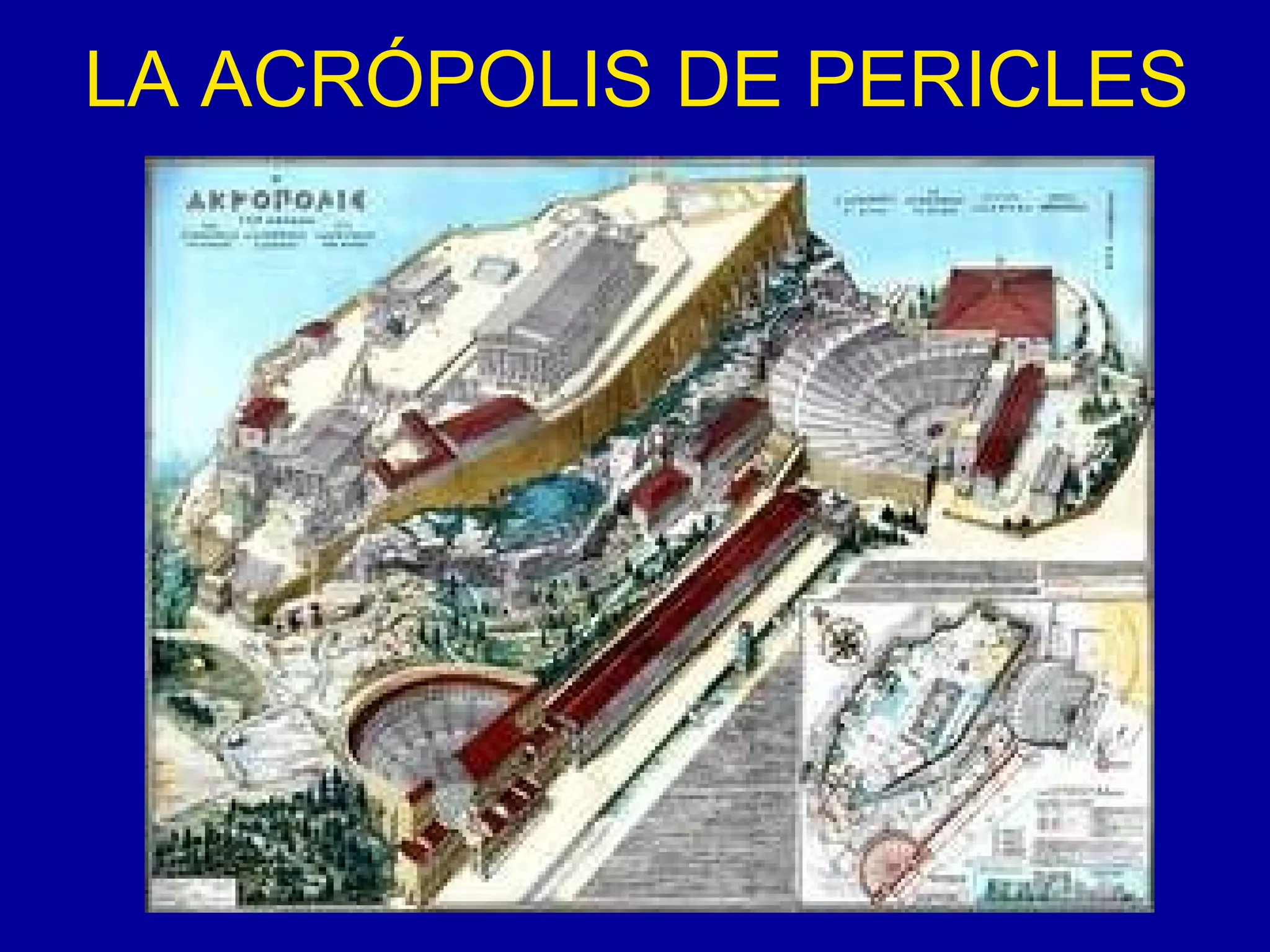 LA ACRÓPOLIS DE PERICLES 