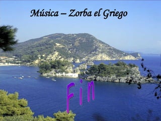 Música – Zorba el Griego F i n 