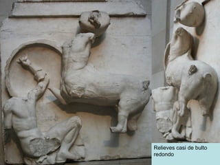 Relieves casi de bulto redondo 