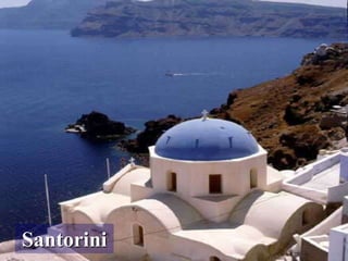 Santorini
 