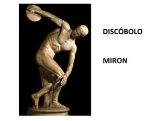 DISCÓBOLO  MIRON 
