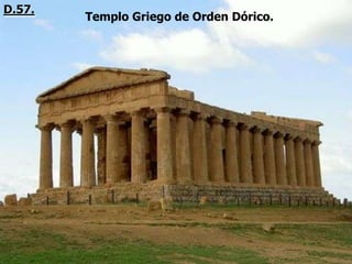 Templo Griego de Orden Dórico.
D.57.
 
