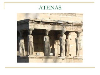 ATENAS
 