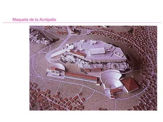 Maqueta de la Acrópolis 