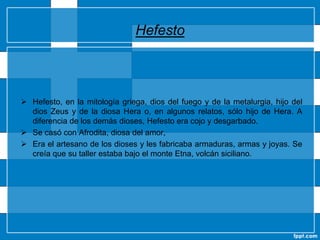 La más famosa de todas fue la colosal estatua de marfil y oro, del escultor Fidias, que se encontraba en Olimpia. 