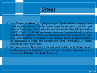 EscilaEn la mitología griega, Escila (en griego Σκύλλα) era un monstruo marino, que anteriormente había sido una hermosa ninfa hija de Forcis y Hécate.
