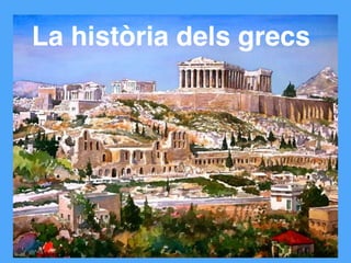 La història dels grecs
 