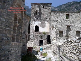 Monasterio de
“Aghios Dhionisios”
     (las obras)”




                      …
 