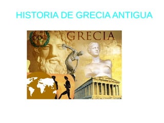 HISTORIA DE GRECIA ANTIGUA
 