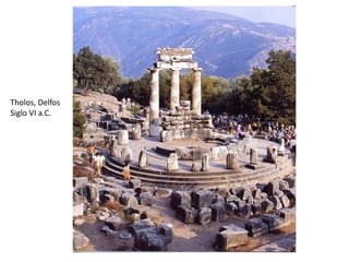 Tholos, Delfos
Siglo VI a.C.
 