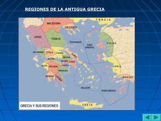 REGIONES DE LA ANTIGUA GRECIA
 