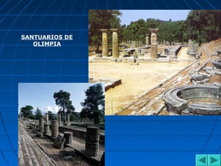 SANTUARIOS DE
OLIMPIA
 