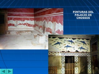 PINTURAS DEL
PALACIO DE
CNOSSOS
 