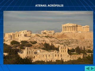ATENAS: ACRÓPOLIS
 
