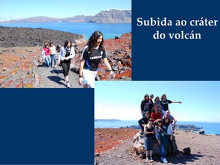 Subida ao cráter 
do volcán
 