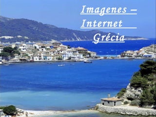 Imagenes – Internet  Grécia 