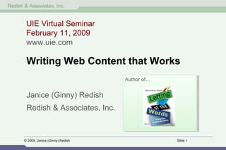 UIE Virtual Seminar February 11, 2009 www.uie.com ,[object Object],[object Object],[object Object],Author of… 