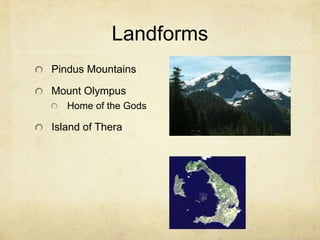LandformsPindus MountainsMount OlympusHome of the GodsIsland of Thera 