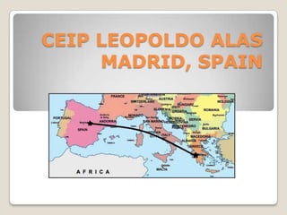 CEIP LEOPOLDO ALAS
MADRID, SPAIN
 