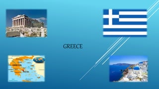 GREECE
 