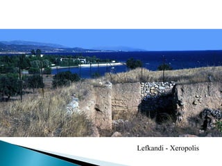 Lefkandi - Xeropolis
 