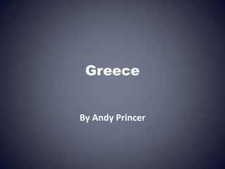 Greece By Andy Princer 