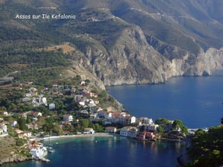 Assos sur Ile Kefalonia
 