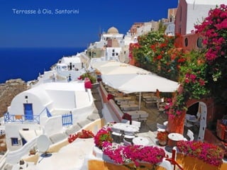 Terrasse à Oia, Santorini
 
