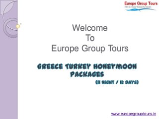 Welcome
To
Europe Group Tours

www.europegrouptours.in

 
