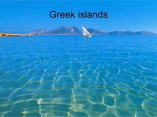 Greek islands 